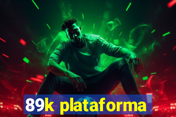 89k plataforma